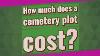 How Much Does A Cemetery Plot Cost