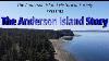 The Anderson Island Story